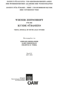 Wiener Zeitschrift für die Kunde Südasiens und Archiv für Indische Philosophie, Band 51 (2007‒2008) ‒ Vienna Journal of South Asian Studies, Vol. 51 (2007‒2008)