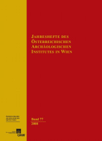 Jahreshefte des Österreichischen Instituts in Wien / Jahreshefte des Österreichischen Archäologischen Instituts in Wien Band 77/2008