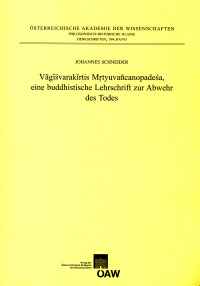 Vāgīśvarakīrtis Mŗtyuvañcanopadeśa, eine buddhistische Lehrschrift zur Abwehr des Todes