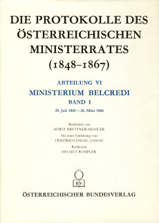Die Protokolle des österreichischen Ministerrates 1848-1867 Abteilung VI: Ministerium Belcredi Band 1
