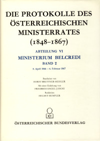 Die Protokolle des österreichischen Ministerrates 1848-1867 Abteilung VI: Ministerium Belcredi Band 2