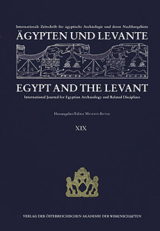 Ägypten und Levante /Egypt and the Levant. Internationale Zeitschrift… / Ägypten und Levante /Egypt and the Levant. XIX/2009