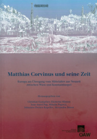 Matthias Corvinus und seine Zeit