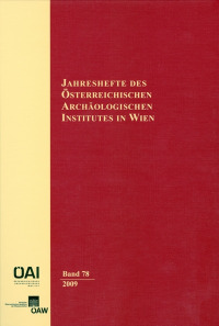 Jahreshefte des Österreichischen Instituts in Wien / Jahreshefte des Österreichischen Archäologischen Institutes in Wien Band 78/2009