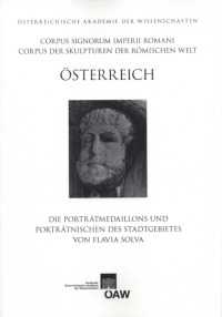 Corpus Signorum Imperii Romani, Österreich / Die Porträtmedaillons und Porträtnischen des Stadtgebietes von Flavia Solva