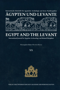 Ägypten und Levante /Egypt and the Levant. Internationale Zeitschrift... / Ägypten und Levante/ Egypt and the Levant. XX/2010