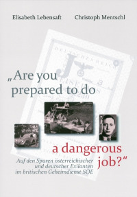"Are you prepared to do a dangerous job?"