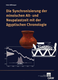 Die Synchronisierung der minoischen Alt- und Neupalastzeit mit der ägyptischen Chronologie