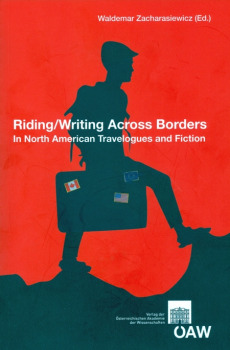 Riding/Writing Across Borders in North American Travelogues and Fiction