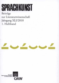 Sprachkunst. Beiträge zur Literaturwissenschaft / Jahrgang 41/201 1. Halbband