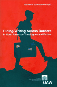 Riding/Writing Across Borders in North Amerincan Travelogues and Fiction