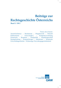 Beiträge zur Rechtsgeschichte Österreichs, 1. Jahrgang, Heft 2/2011