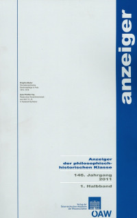 Anzeiger der philosophisch-historischen Klasse der Österreichischen... / Anzeiger der philosophisch-historischen Klasse 146. Jahrgang 2011 1. Halbband
