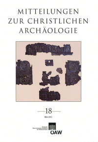 Mitteilungen zur Christlichen Archäologie 18