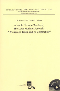 A Noble Noose of Methods, The Lotus Garland Synopsis: A Mahayoga Tantra and its Commentary