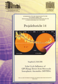Einfluss des Sonnenzyklus auf GPS-Distanzmessfehler durch mesoskalige ionosphärische Anomalien (MSTIDs) Solar Cycle Influence of GPS Range Error From Mesoscale Ionospheric Anomalies (MSTDIs)
