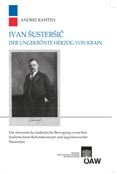 Ivan Šusteršič. Der ungekrönte Herzog von KrainQ