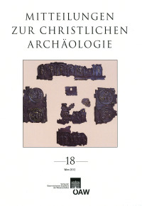 Mitteilungen zur Christlichen Archäologie, Band 18 (2012)