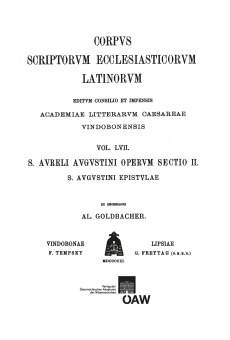 Sancti Aureli Augustini operum sectio II. Sancti Aureli Augustini Hipponiensis episcopi epistulae, pars IV: Epistulae CLXXXV‒CCLXX