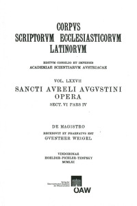 Sancti Aureli Augustini opera, sect. VI, pars IV: De magistro, Liber unus
