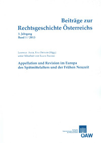 Beiträge zur Rechtsgeschichte Österreichs, 3. Jahrgang, Heft 1/2013