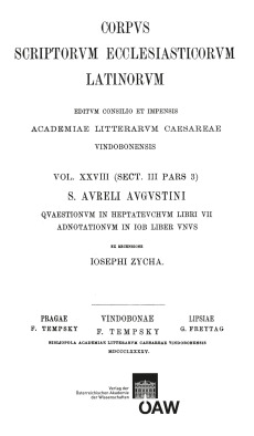 Sancti Aureli Augustini quaestionum in heptateuchum libri VII adnotationum in Iob liber unus