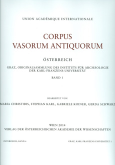 Corpus Vasorum Antiquorum Österreich. Graz, Originalsammlung des Instituts für Archäologie der Karl-Franzens-Universität, Band 1