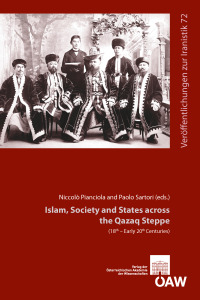 Islam, Society and States across the Qazaq Steppe (15th - Early 20th Centuries)