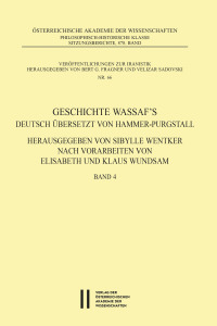 Geschichte Wassaf`s deutsch übersetzt von Hammer-Purgstall Herausgegeben von Sybille Wentker nach Vorarbeiten von Elisabeth und Klaus Wundsam Band 4