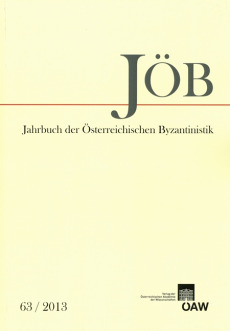 Jahrbuch der österreichischen Byzantinistik / Jahrbuch der Österreichischen Byzantinistik Band 63/2013