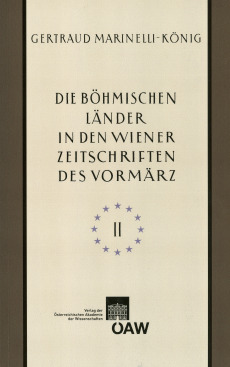 Die böhmischen Länder in den Wiener Zeitschriften und Almanachen des Vormärz (1805–1848) – Teil II