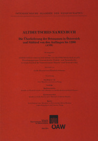 Altdeutsches Namenbuch. Die Überlieferung der Ortsnamen in Österreich... / Altdeutsches Namenbuch Die Überlieferung der Ortsnamen in Österreich und Südtirol von den Anfängen bis 1200 (ANB) 16. Lieferung Vorarlberg (A-Z)