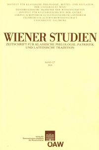 Wiener Studien ‒ Zeitschrift für Klassische Philologie, Patristik und lateinische Tradition, Band 127/2014