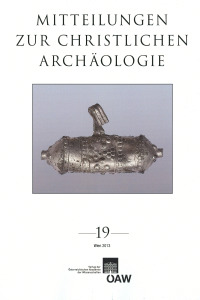 Mitteilungen zur Christlichen Archäologie, Band 19 (2013)