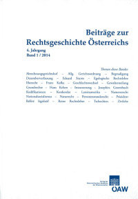 Beiträge zur Rechtsgeschichte Österreichs 4. Jahrgang Band 1/2014