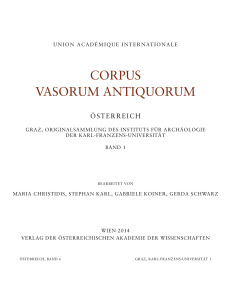 Corpus Vasorum Antiquorum. Österreich, Band 6. Graz, Originalsammlung des Instituts für Archäologie der Karl-Franzens-Universität, Band 1