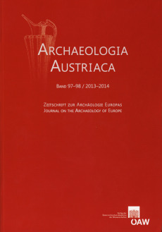 Archaeologia Austriaca Band 97-98/2013-2014