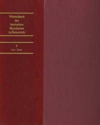 Wörterbuch der bairischen Mundarten in Österreich Einbanddecke zu Band 5 (Lieferung 33-41)