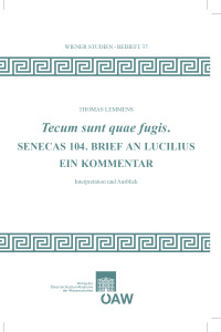 Tecum sunt quae fugis. Senecas 104. Brief an Lucilius
