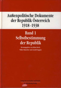 Außenpolitische Dokumente der Republik Österreich 1918 - 1938 Band 1