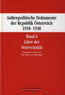 Außenpolitische Dokumente der Republik Österreich 1918 – 1938 Band 6