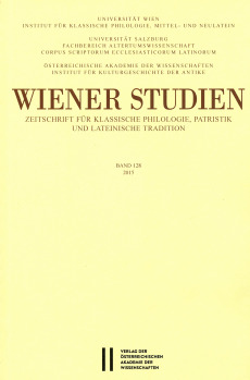 Wiener Studien ‒ Zeitschrift für Klassische Philologie, Patristik und lateinische Tradition, Band 128/2015