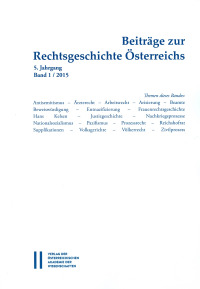Beiträge zur Rechtsgeschichte Österreichs, 5. Jahrgang, Heft 1/2015