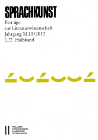 Sprachkunst ‒ Beiträge zur Literaturwissenschaft, Jahrgang XLIII/2012, 1. und 2. Halbband