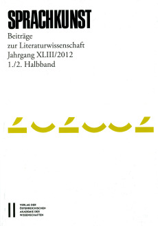 Sprachkunst ‒ Beiträge zur Literaturwissenschaft, Jahrgang XLIII/2012, 1. und 2. Halbband