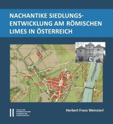 Nachantike Siedlungsentwicklung im römischen Limes in Österreich