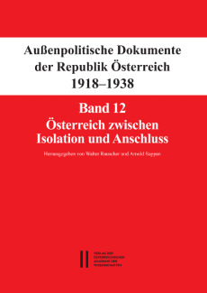 Fontes rerum Austriacarum. Österreichische Geschichtsquellen / Außenpolitische Dokumente der Republik Österreich 1918 – 1938