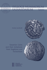Sylloge Nummorum Sasanidarum Tajikistan - Sasanian Coins and their Imitations from Sogdiana and Toachristan
