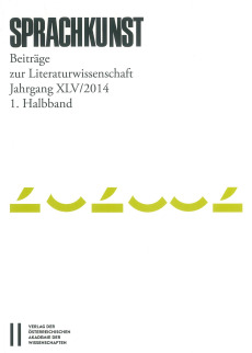 Sprachkunst. Beiträge zur Literaturwissenschaft / Sprachkunst Jahrgang XLV/2014 1. Halbband