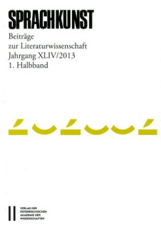 Sprachkunst. Beiträge zur Literaturwissenschaft / Sprachkunst Jahrgang XLV/2014 1. Halbband